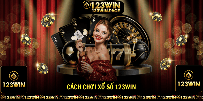 Cách chơi Xổ Số 123WIN