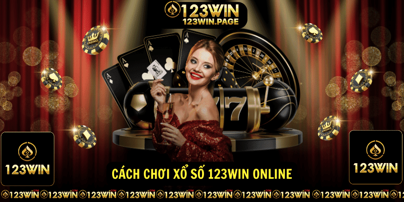 Cách chơi Xổ Số 123win online