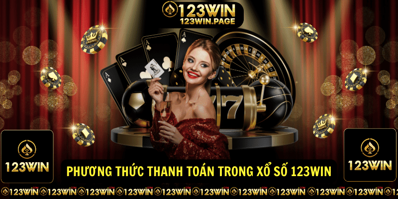 Phương thức thanh toán trong Xổ Số 123WIN